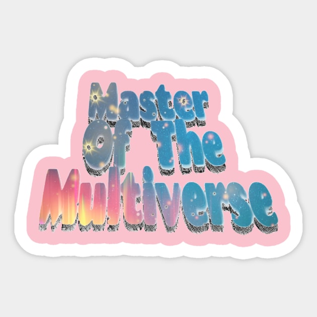 Master of the Multiverse Sticker by Elvira Khan